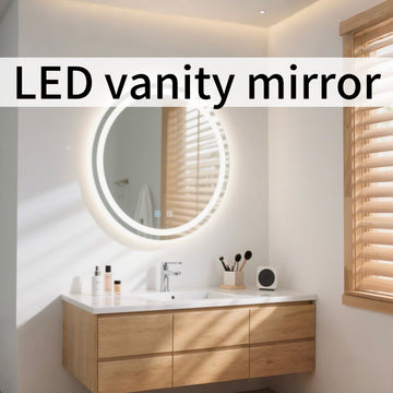 2025/08/28 Best LED Vanity Mirrors for Texas Homes 2025: Anti-Fog, Dimmable & More